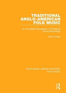 portada Traditional Anglo-American Folk Music: An Annotated Discography of Published Sound Recordings (in English)