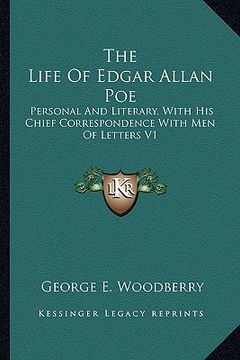 portada the life of edgar allan poe: personal and literary, with his chief correspondence with men of letters v1