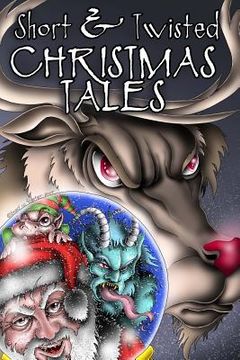 portada Short and Twisted Christmas Tales (en Inglés)