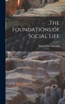 portada The Foundations of Social Life (en Inglés)