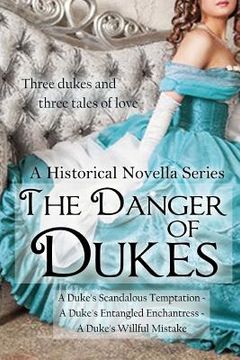 portada The Danger of Dukes: A Historical Novella Series (in English)
