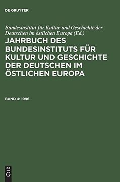 portada Jahrbuch des Bundesinstituts für Kultur und Geschichte der Deutschen im Östlichen Europa, Band 4, Jahrbuch des Bundesinstituts für Kultur und. Im Östlichen Europa, (en Alemán)