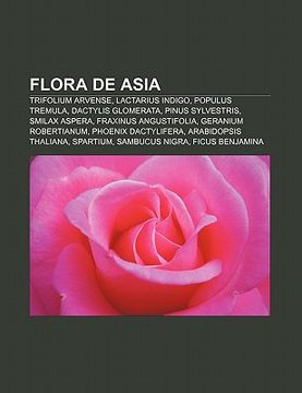 flora de asia: trifolium arvense, lactarius indigo, populus tremula, dactylis glomerata, pinus sylvestris, smilax aspera, fraxinus an