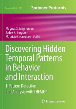 portada Discovering Hidden Temporal Patterns in Behavior and Interaction: T-Pattern Detection and Analysis with Theme(tm) (en Inglés)