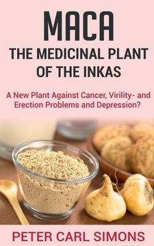 portada Maca - The Medicinal Plant of the Inkas (en Inglés)