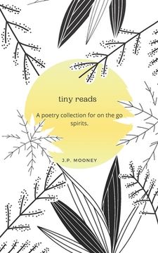portada tiny reads: A poetry collection for on the go spirits. (in English)