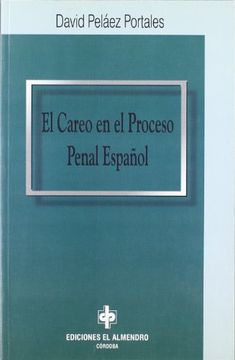 El careo en el proceso penal español (Estudios Hispanoárabes. Derecho y justicia)