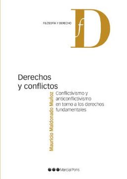 portada Derechos y Conflictos: Conflictivismo y Anticonflictivismo en Torno a los Derechos Fundamentales (Filosofía y Derecho) (in Spanish)