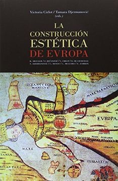 portada Construcción Estética de Europa,La (Aisthesis Estetica Teorias Artes) (in Spanish)