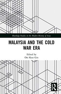 portada Malaysia and the Cold war era (Routledge Studies in the Modern History of Asia) (en Inglés)