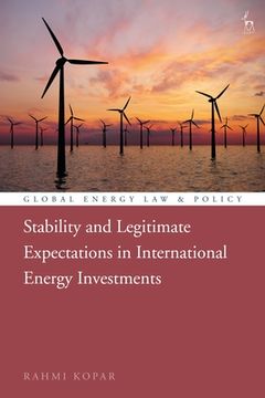 portada Stability and Legitimate Expectations in International Energy Investments (in English)