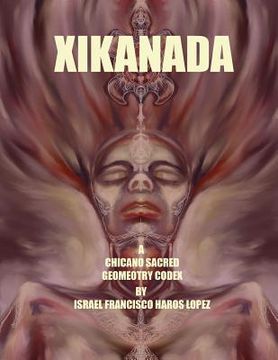 portada Xikanada: A Sacred Geometry Codex (in English)
