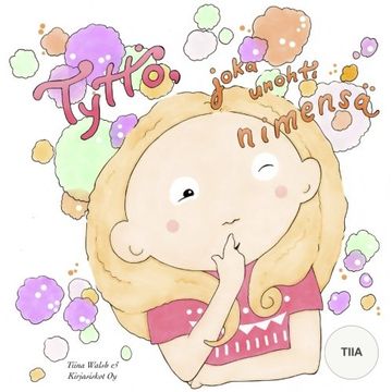 portada Tyttö, joka unohti nimensä TIIA (Finnish Edition)