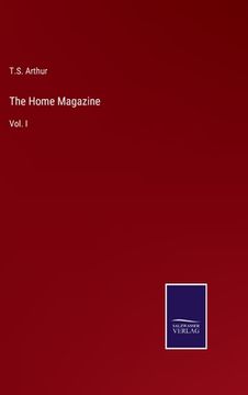 portada The Home Magazine: Vol. I 