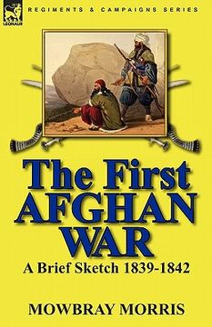 portada the first afghan war: a brief sketch 1839-1842 (en Inglés)