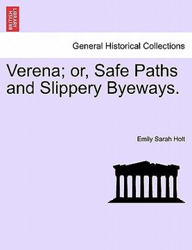 portada verena; or, safe paths and slippery byeways.