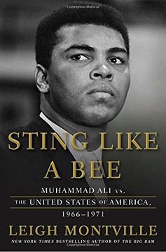 portada Sting Like a Bee: Muhammad ali vs. The United States of America, 1966-1971 