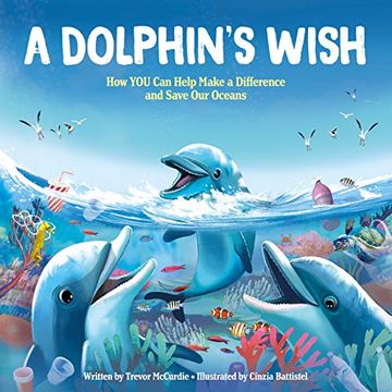 portada A Dolphin's Wish: How you can Help Make a Difference and Save our Oceans (en Inglés)