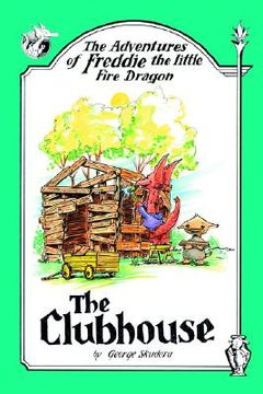 portada the adventures of freddie the little fire dragon: the clubhouse