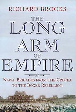 portada The Long arm of Empire: Naval Brigades From the Crimea to the Boxer Rebellion (en Inglés)