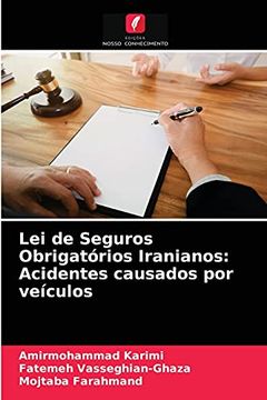 portada Lei de Seguros Obrigatórios Iranianos: Acidentes Causados por Veículos (en Portugués)