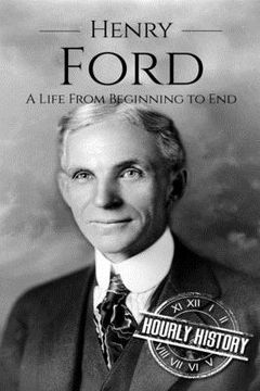 portada Henry Ford: A Life From Beginning to End (in English)