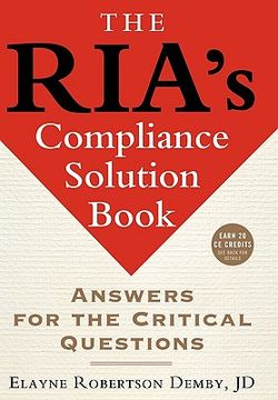 portada the ria ` s compliance solution book: answers for the critical questions