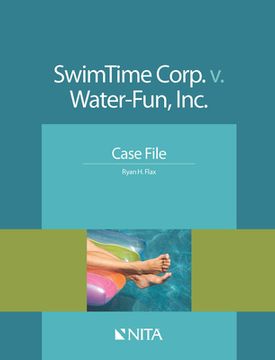 portada Swimtime Corp. V. Water-Fun, Inc.: Case File (in English)