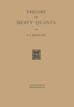 portada Theory of Heavy Quanta: Proefschrift (in English)