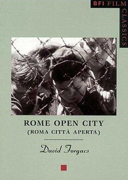 portada and#34;Rome Open Cityand#34;: (and#34;Roma Citta Apertaand#34;) (BFI Film Classics) (en Inglés)