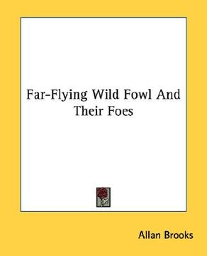 portada far-flying wild fowl and their foes (en Inglés)