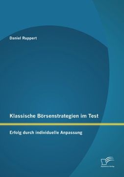 portada Klassische Börsenstrategien im Test: Erfolg durch individuelle Anpassung (German Edition)
