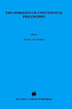 portada the horizons of continental philosophy: essays on husserl, heidegger, and merleau-ponty (in English)