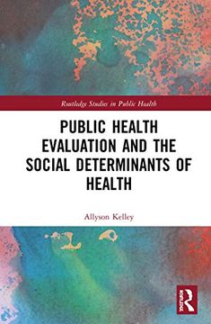 portada Public Health Evaluation and the Social Determinants of Health (Routledge Studies in Public Health) (in English)
