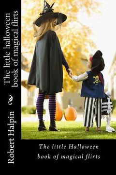 portada The little halloween book of magical flirts (en Inglés)
