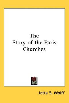 portada the story of the paris churches (in English)