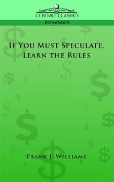 portada if you must speculate, learn the rules (en Inglés)