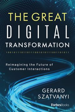 portada The Great Digital Transformation: Reimagining the Future of Customer Interactions (en Inglés)