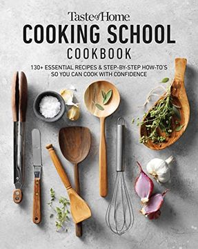 portada Taste of Home Cooking School Cookbook: Learn to Cook the Meals you can Rely on Forever (in English)