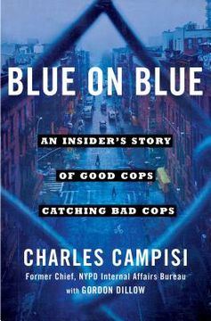 portada Blue on Blue: An Insider's Story of Good Cops Catching bad Cops (en Inglés)