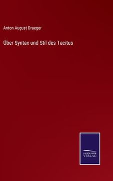 portada Über Syntax und Stil des Tacitus (en Alemán)