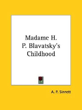 portada madame h. p. blavatsky's childhood (en Inglés)