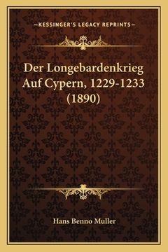 portada Der Longebardenkrieg Auf Cypern, 1229-1233 (1890) (in German)