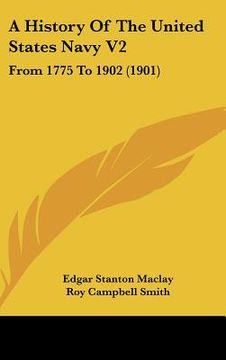 portada a history of the united states navy v2: from 1775 to 1902 (1901) (en Inglés)