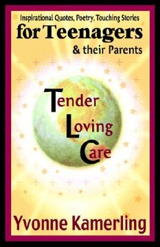 portada tlc for teenagers & their parents: inspirational quotes, poetry, touching stories (en Inglés)