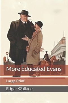 portada More Educated Evans: Large Print (en Inglés)