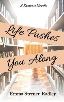 portada Life Pushes You Along (in English)