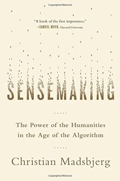 portada Sensemaking: The Power of the Humanities in the Age of the Algorithm