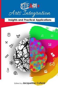 portada Steam+ Arts Integration Anthology: Insights and Practical Applications (en Inglés)