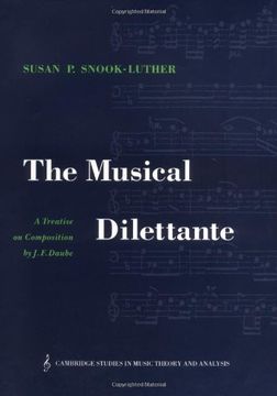 portada The Musical Dilettante: A Treatise on Composition by j. F. Daube (Cambridge Studies in Music Theory and Analysis) (en Inglés)